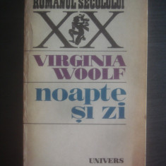 VIRGINIA WOOLF - NOAPTE SI ZI