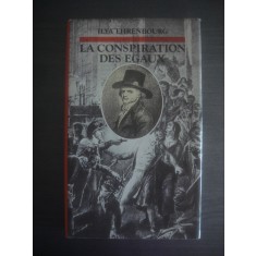 ILYA EHRENBOURG - LA CONSPIRATION DES EGAUX (1987, editie cartonata)