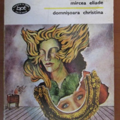 Domnisoara Christina : roman / Mircea Eliade BPT 1443