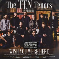 Ten Tenors - Wish You Were Here ( 1 CD ) foto