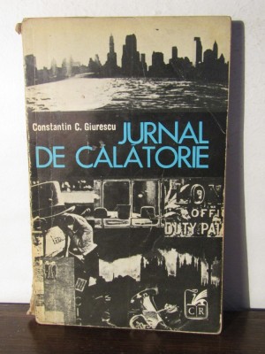 JURNAL DE CALATORIE -CONSTANTIN C.GIURESCU foto