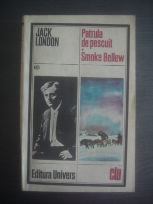 JACK LONDON - PATRULA DE PESCUIT * SMOKE BELLEW foto