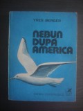 YVES BERGER - NEBUN DUPA AMERICA