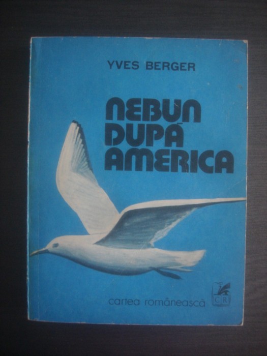 YVES BERGER - NEBUN DUPA AMERICA