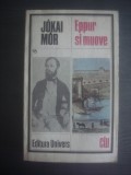 JOKAI MOR - EPPUR SI MUOVE (Si totusi se invarteste...)