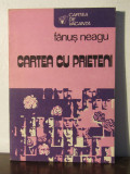 CARTEA CU PRIETENI -FANUS NEAGU