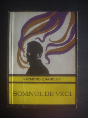 RAYMOND CHANDLER - SOMNUL DE VECI foto