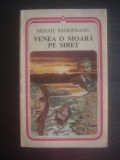 Cumpara ieftin MIHAIL SADOVEANU - VENEA O MOARA PE SIRET