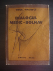 VIRGIL ENATESCU - DIALOGUL MEDIC- BOLNAV (1981, editie cartonata) foto