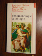 Fenomenologie si teologie - Jean-Louis Chretien (Polirom, 1996) foto