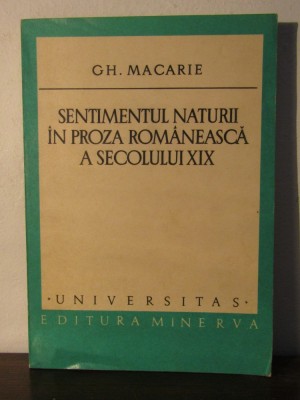 GH. MACARIE - SENTIMENTUL NATURII IN PROZA ROMANEASCA A SECOLULUI XIX foto