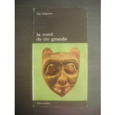 DAN GRIGORESCU - LA NORD DE RIO GRANDE - Introducere in arta amerindienilor
