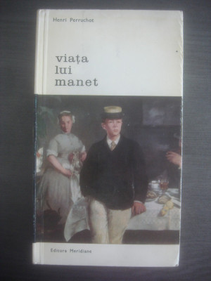 HENRI PERRUCHOT - VIATA LUI MANET foto