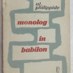 (ALEXANDRU) AL. PHILIPPIDE - MONOLOG IN BABILON (VERSURI, editia princeps 1967)