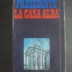 CAMIL MURESAN, ALEXANDRU VIANU - PRESEDINTE LA CASA ALBA (1974, ed. cartonata)