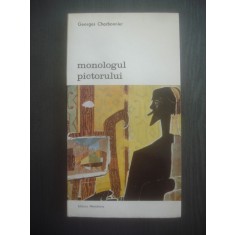 GEORGES CHARBONNIER - MONOLOGUL PICTORULUI