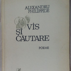ALEXANDRU PHILIPPIDE - VIS SI CAUTARE (POEME, 1979)