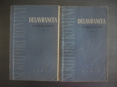 DELAVRANCEA - SCRIERI ALESE (VOL. I SI II) foto