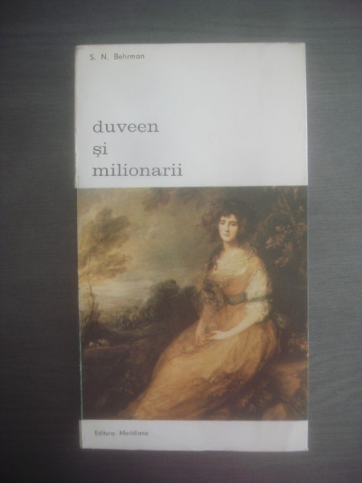 S. N. BEHRMAN - DUVEEN SI MILIONARII