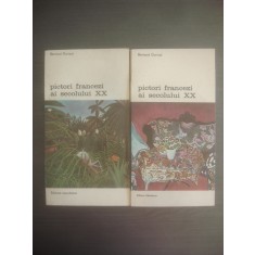 BERNARD DORIVAL - PICTORI FRANCEZI AI SECOLULUI XX (VOL. I SI II)