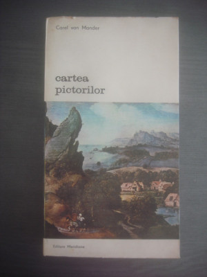 CAREL VAN MANDER - CARTEA PICTORILOR foto