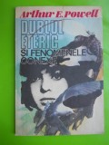 HOPCT ARTHUR E POWELL /DUBLUL ETERIC- 126 PAG EDITURA RECIF BUCURESTI 1992