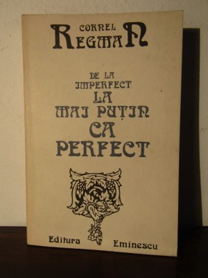 DE LA IMPERFECT LA MAI PUTIN CA PERFECT foto