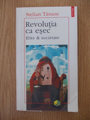 REVOLUTIA CA ESEC- STELIAN TANASE foto