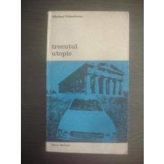 NIKOLAUS HIMMELMANN - TRECUTUL UTOPIC