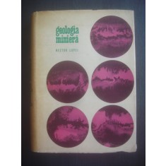 NISTOR LUPEI - GEOLOGIA MINIERA (1968, editie cartonata)
