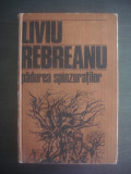 LIVIU REBREANU - PADUREA SPANZURATILOR (1985, editie cartonata)