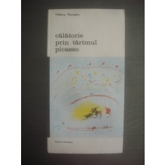 HELENE PARMELIN - CALATORIE PRIN TARAMUL PICASSO