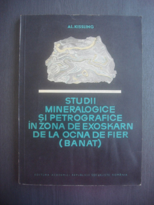 AL. KISSLING - STUDII MINERALOGICE SI PETROGRAFICE IN ZONA DE EXOSKARN (BANAT)