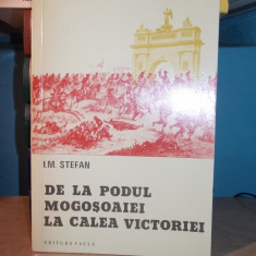 I.M. STEFAN - DE LA PODUL MOGOSOAIEI LA CALEA VICTORIEI ( ANII 1877-1878 )- 1977