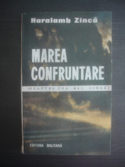 HARALAMB ZINCA - MAREA CONFRUNTARE (NOAPTEA CEA MAI LUNGA) foto