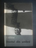 A. LUKIN, D. POLIANOVSKI - FRONTUL DIN UMBRA, 1964