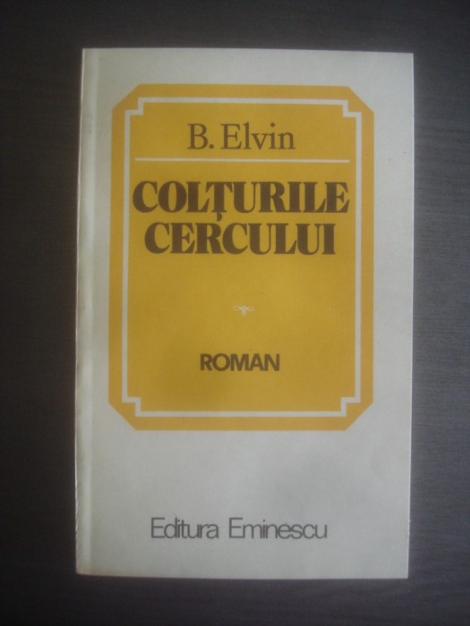 B. ELVIN - COLTURILE CERCULUI