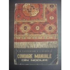 SIRAG HAIGUHI CASCANIAN, I. ZAHARIA - COVOARE MANUALE DIN NODURI