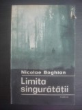 NICOLAE BOGHIAN - LIMITA SINGURATATII