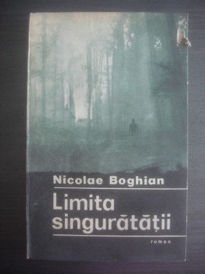 NICOLAE BOGHIAN - LIMITA SINGURATATII foto