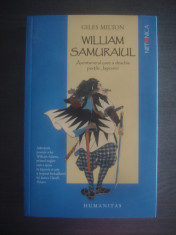 GILES MILTON - WILLIAM SAMURAIUL. AVENTURIERUL CARE A DESCHIS PORTILE JAPONIEI foto