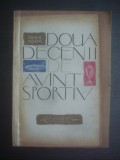 D. GARLESTEANU, H. NAUM, R. URZICEANU - DOUA DECENII DE AVANT SPORTIV 1944- 1964