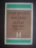 COSTIN MURGESCU - CASA REGALA SI AFACERILE CU DEVIZE (1935- 1940)
