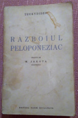 Razboiul Peloponeziac. Bucuresti, 1941 - Thukydides foto