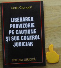 Liberarea provizorie pe cautiune si sub control judiciar Dorin Ciuncan foto