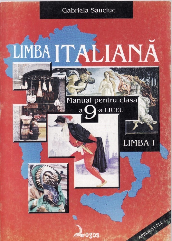 Manual LIMBA ITALIANA CLS a IX a ED. LOGOS de G. SAUCIUC | arhiva Okazii.ro