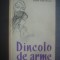 LUCIAN DUMITRESCU - DINCOLO DE ARME