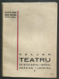 Valjan / TEATRU - editia I (interbelica)