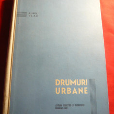 A.Vlad - Drumuri Urbane - Constructii - Ed. Didactica 1962