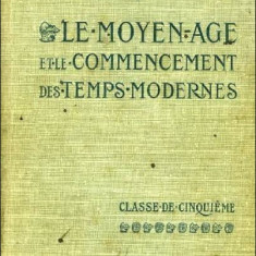 Le Moyen Age et le commencement des temps modernes / Albet Malet